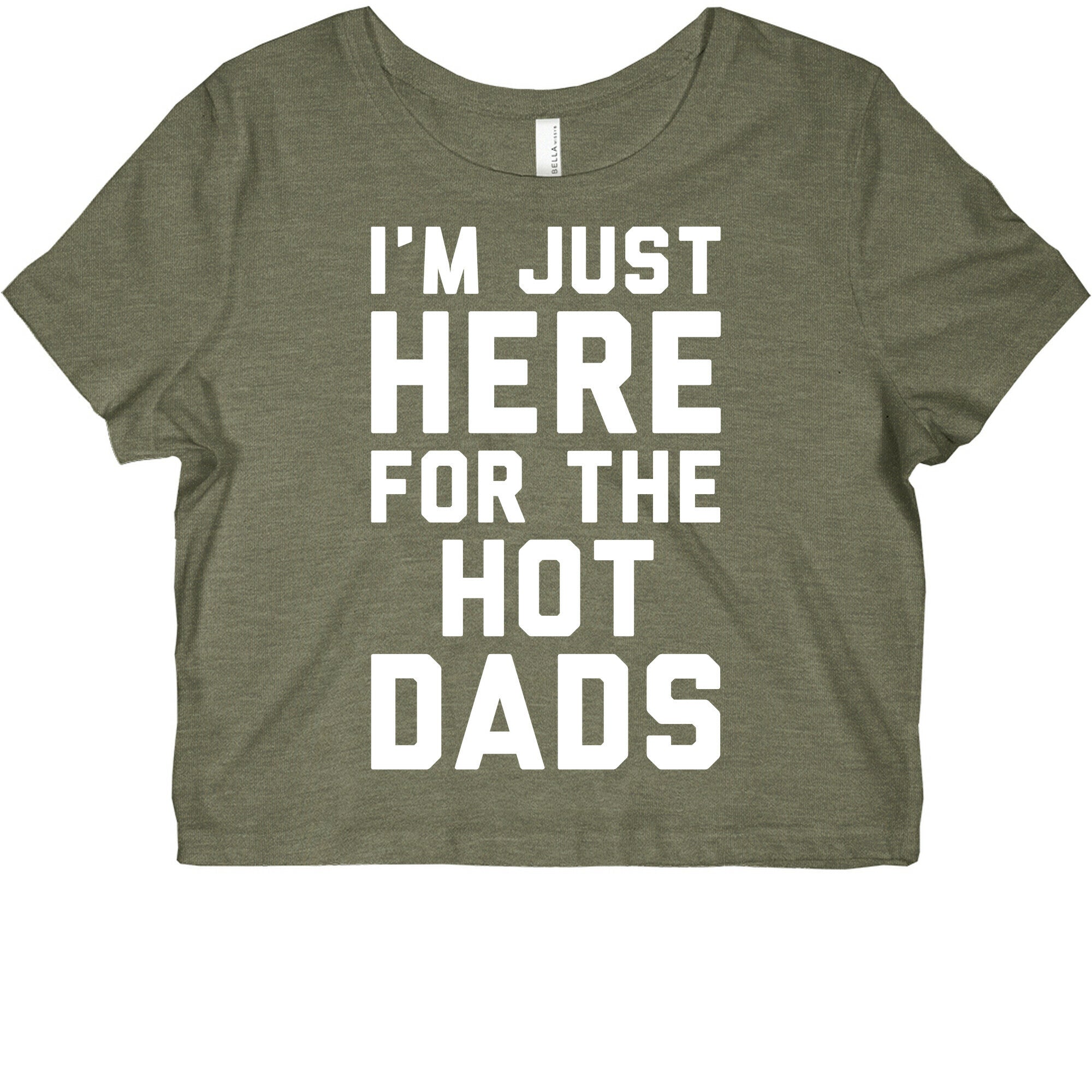 I'm Just Here For The Hot Dads White Print Graphic Baby Tee