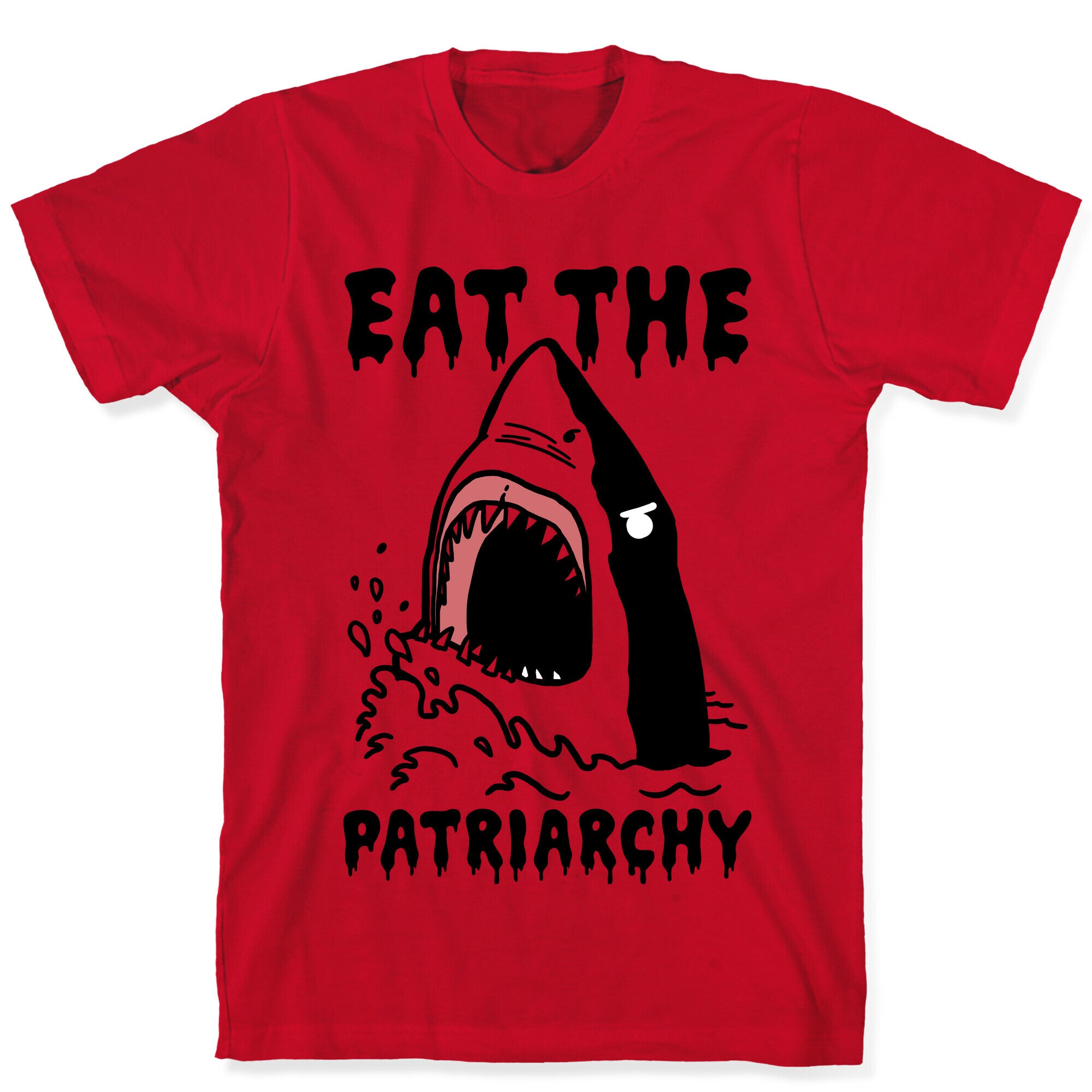 Eat The Patriarchy Shark T-Shirt