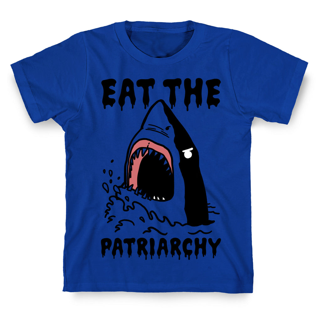 Eat The Patriarchy Shark T-Shirt