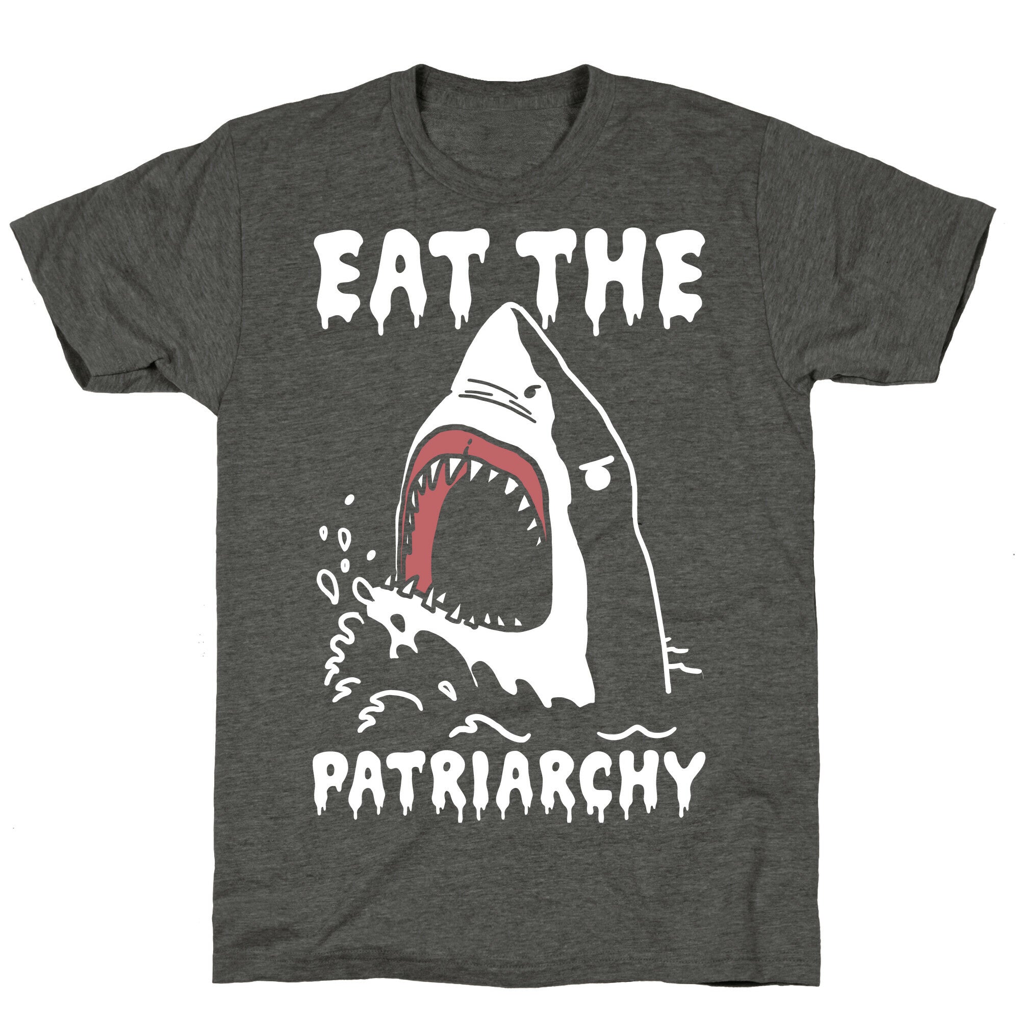 Eat The Patriarchy Shark Unisex Triblend Tee