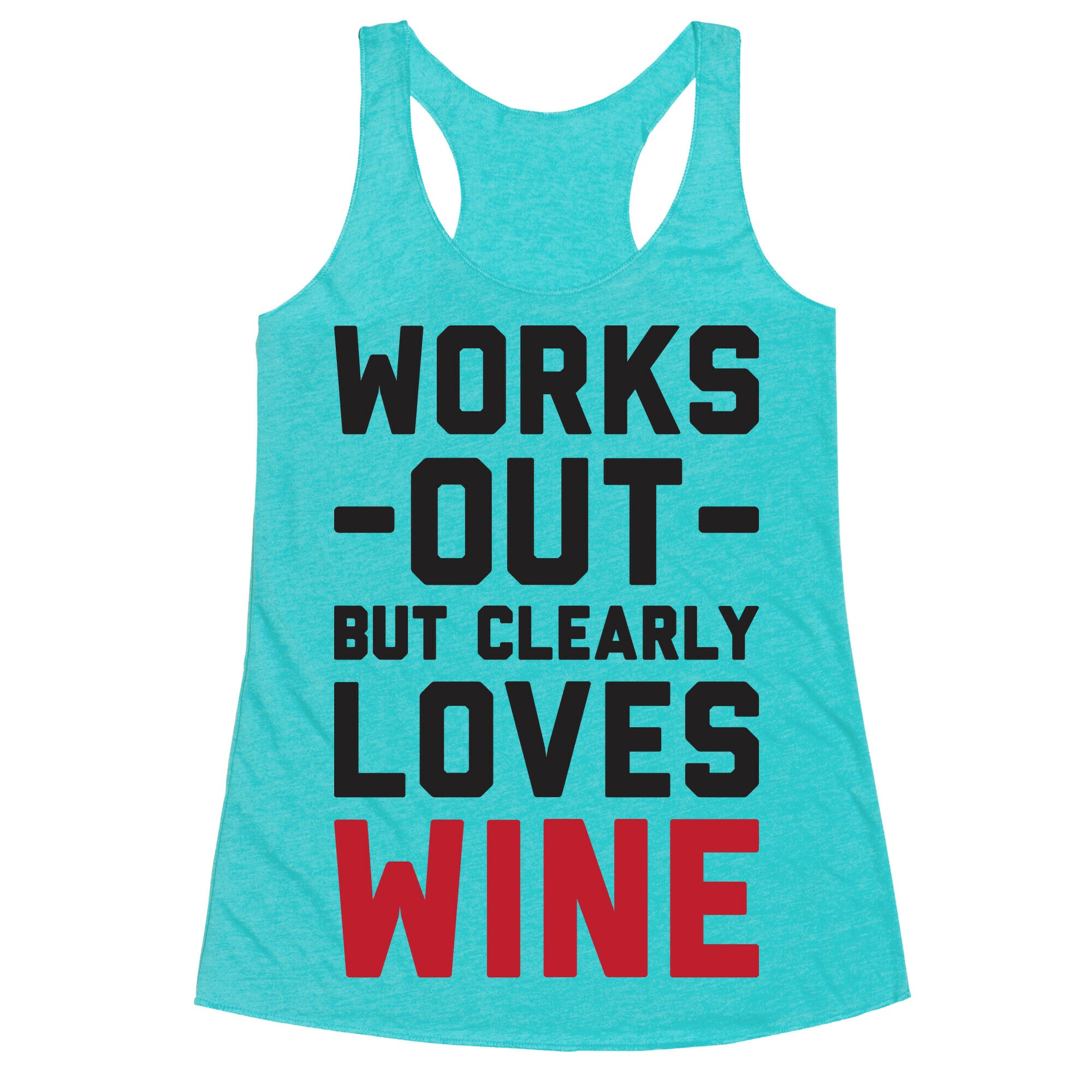 Works Out But Clearly Loves Wine Racerback Tank