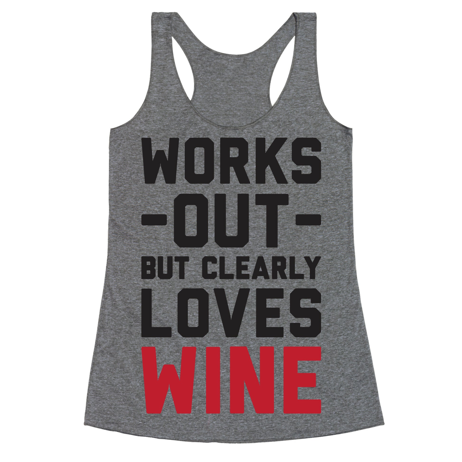 Works Out But Clearly Loves Wine Racerback Tank