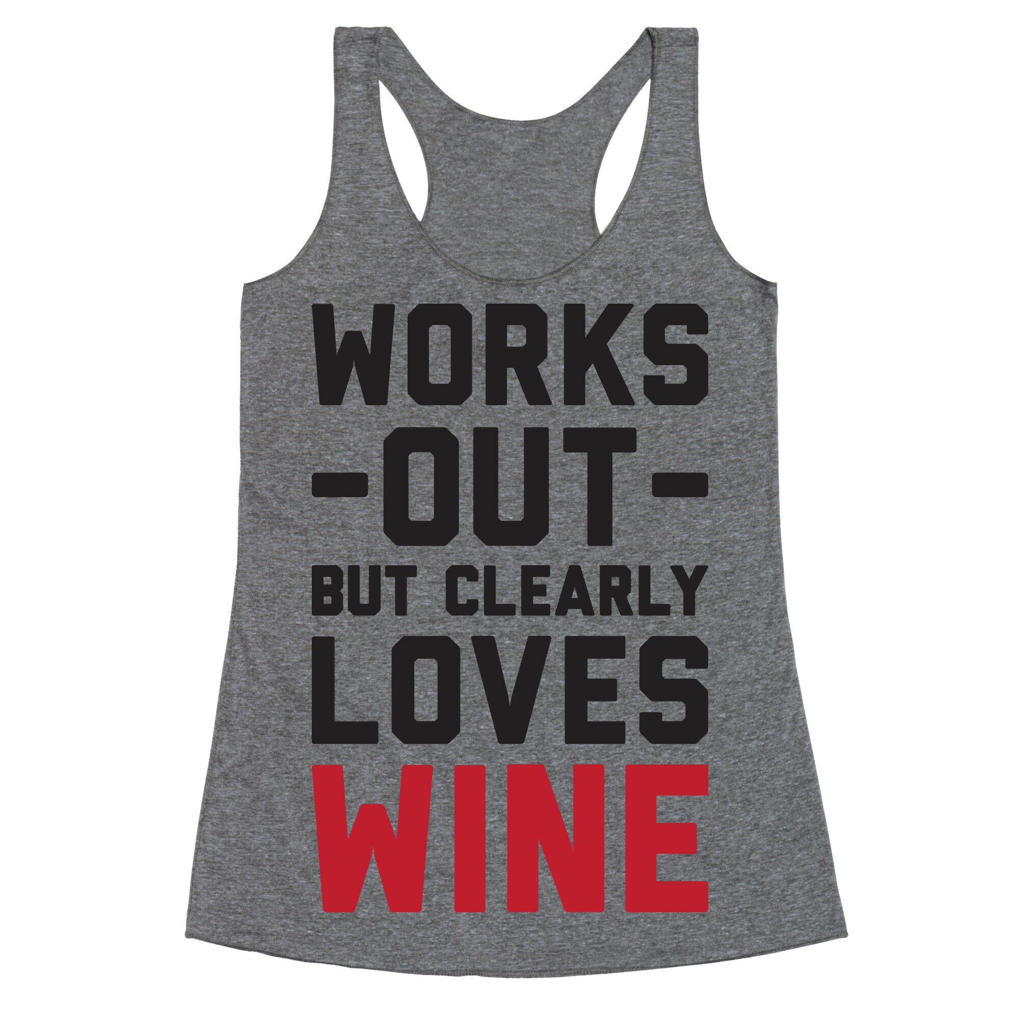 Works Out But Clearly Loves Wine Racerback Tank