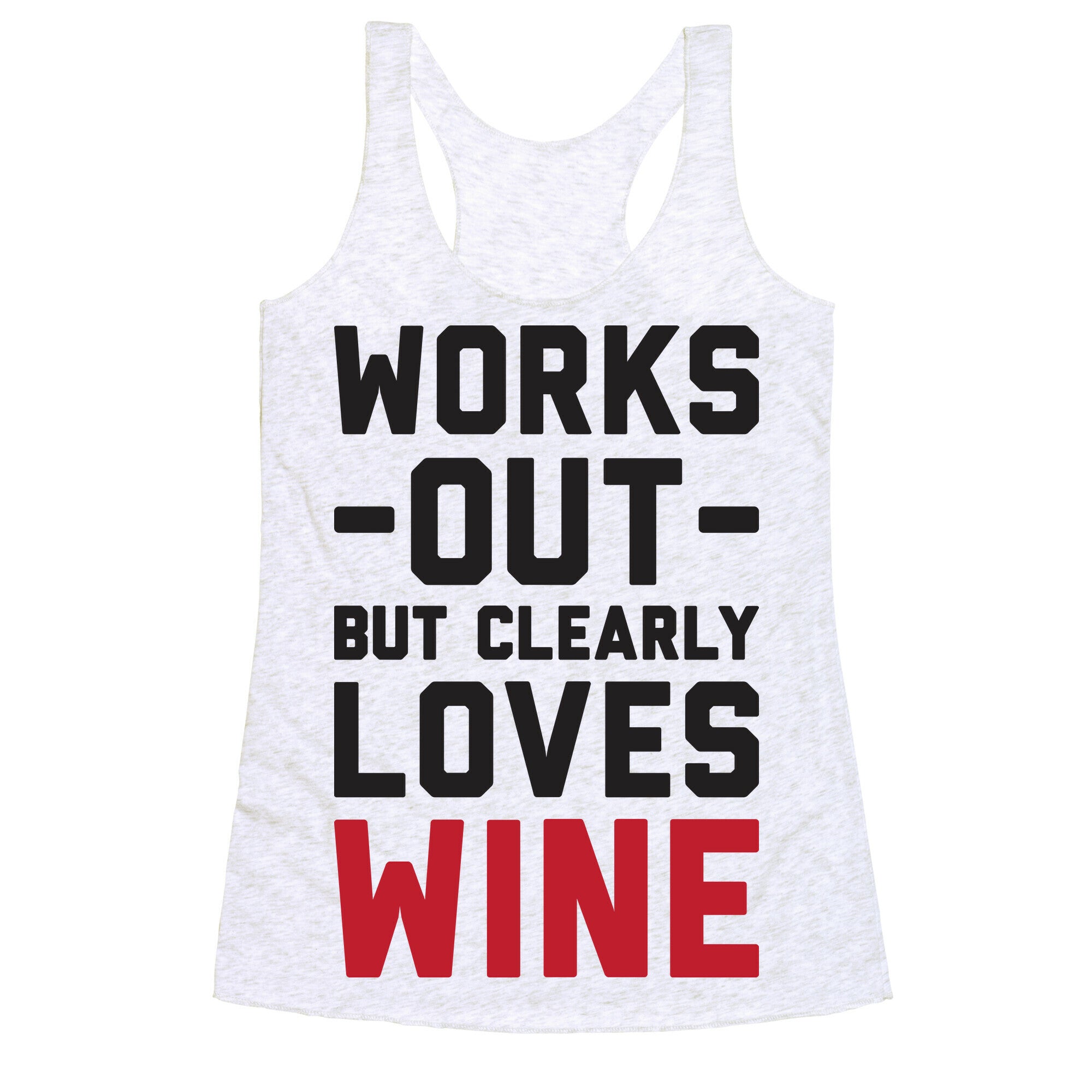Works Out But Clearly Loves Wine Racerback Tank