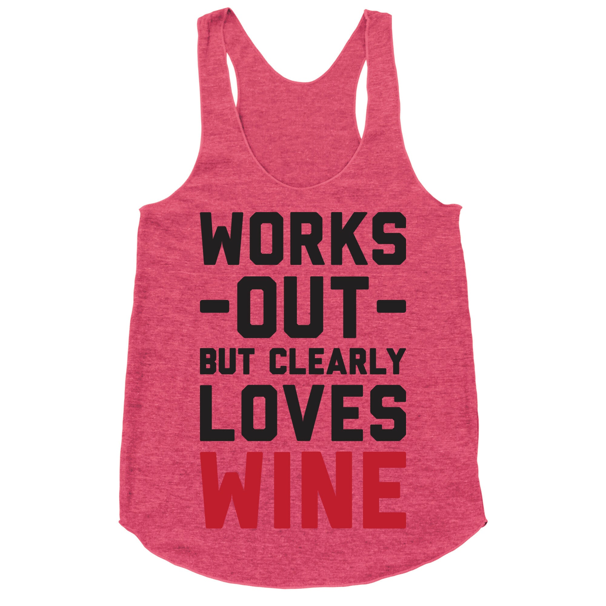 Works Out But Clearly Loves Wine Racerback Tank