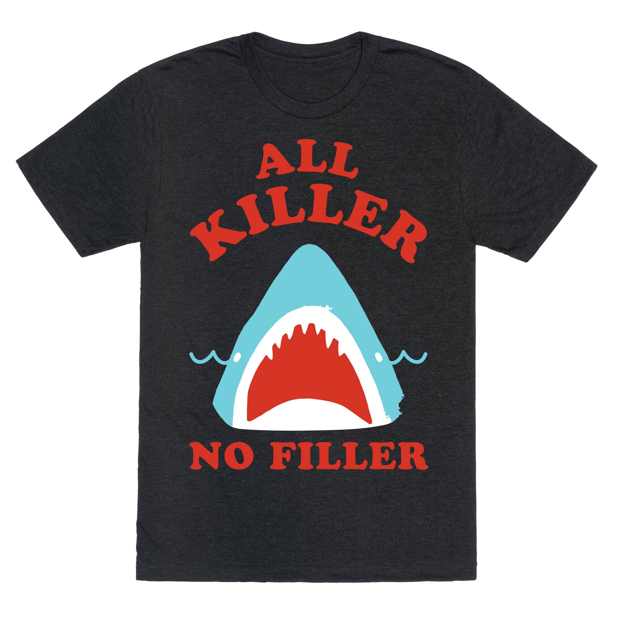 All Killer No Filler Unisex Triblend Tee