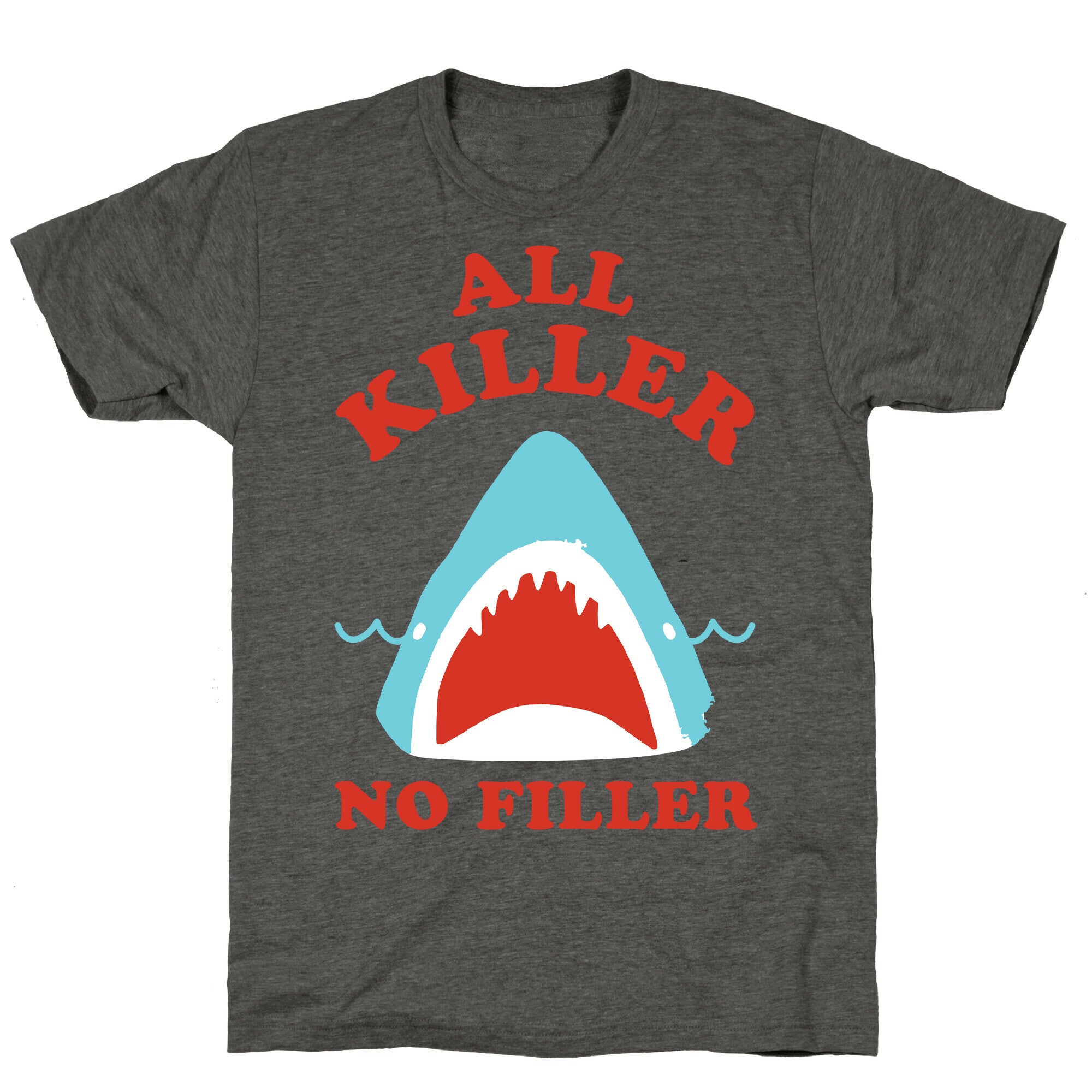 All Killer No Filler Unisex Triblend Tee