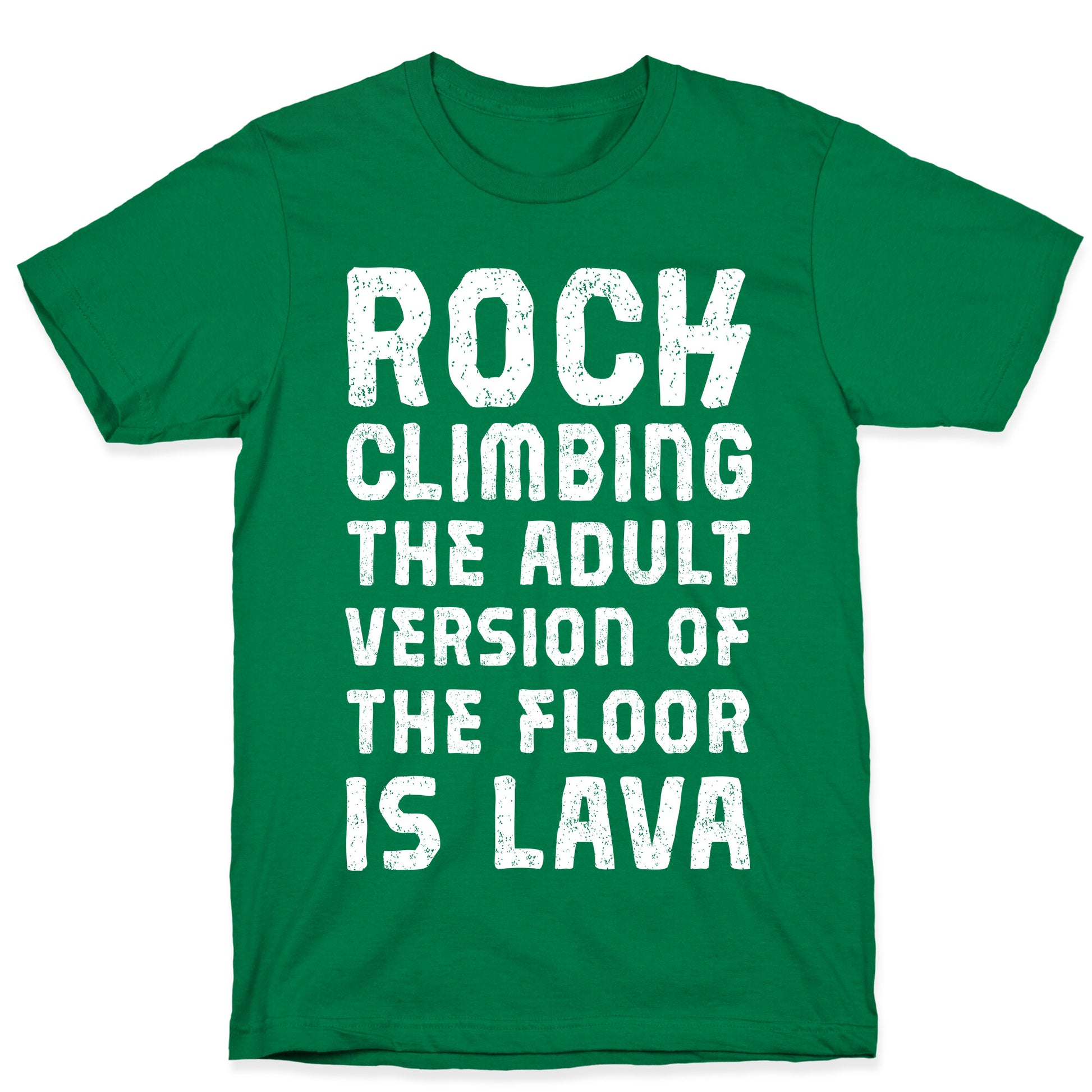 Rock Climbing The Adult Version Of T-Shirt
