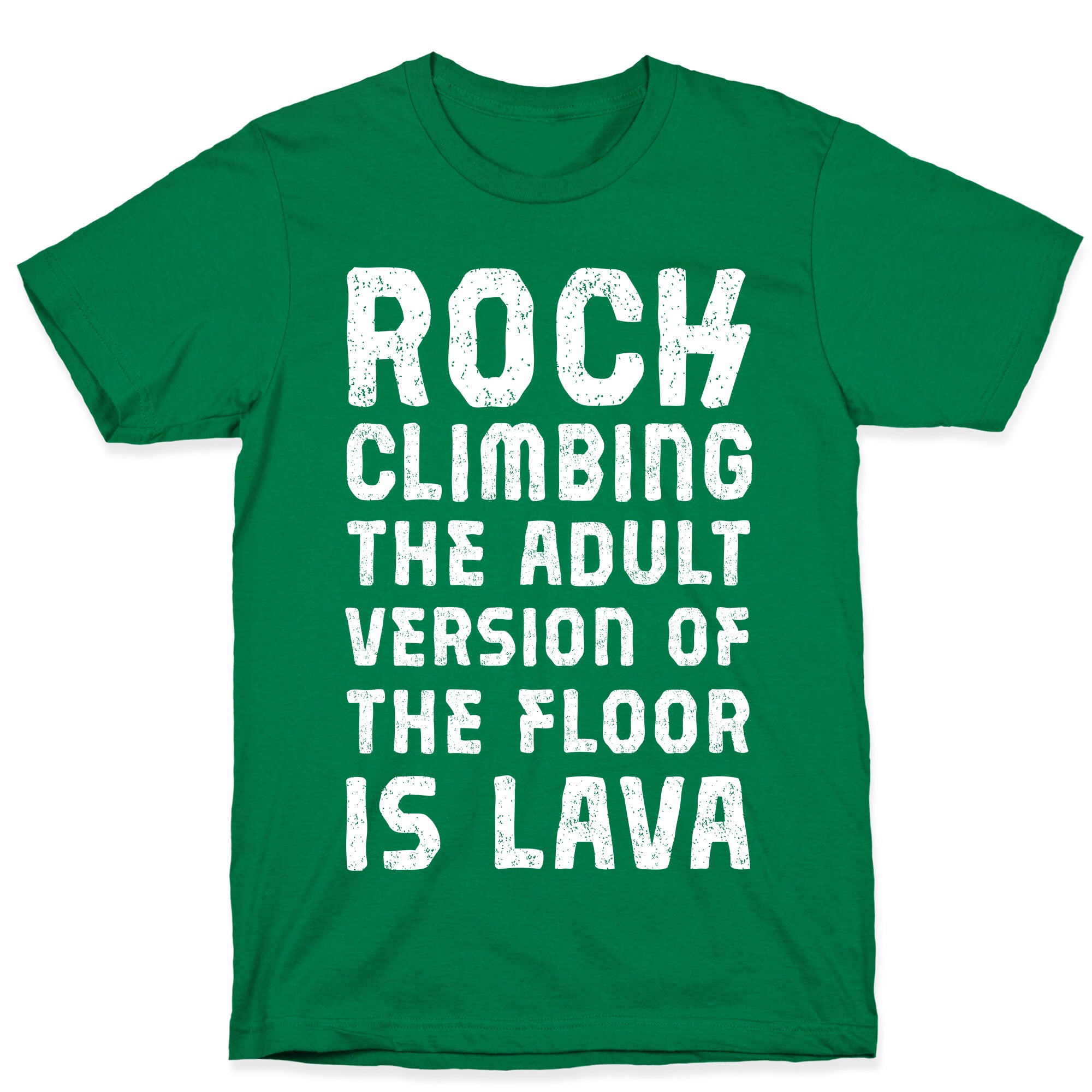 Rock Climbing The Adult Version Of T-Shirt