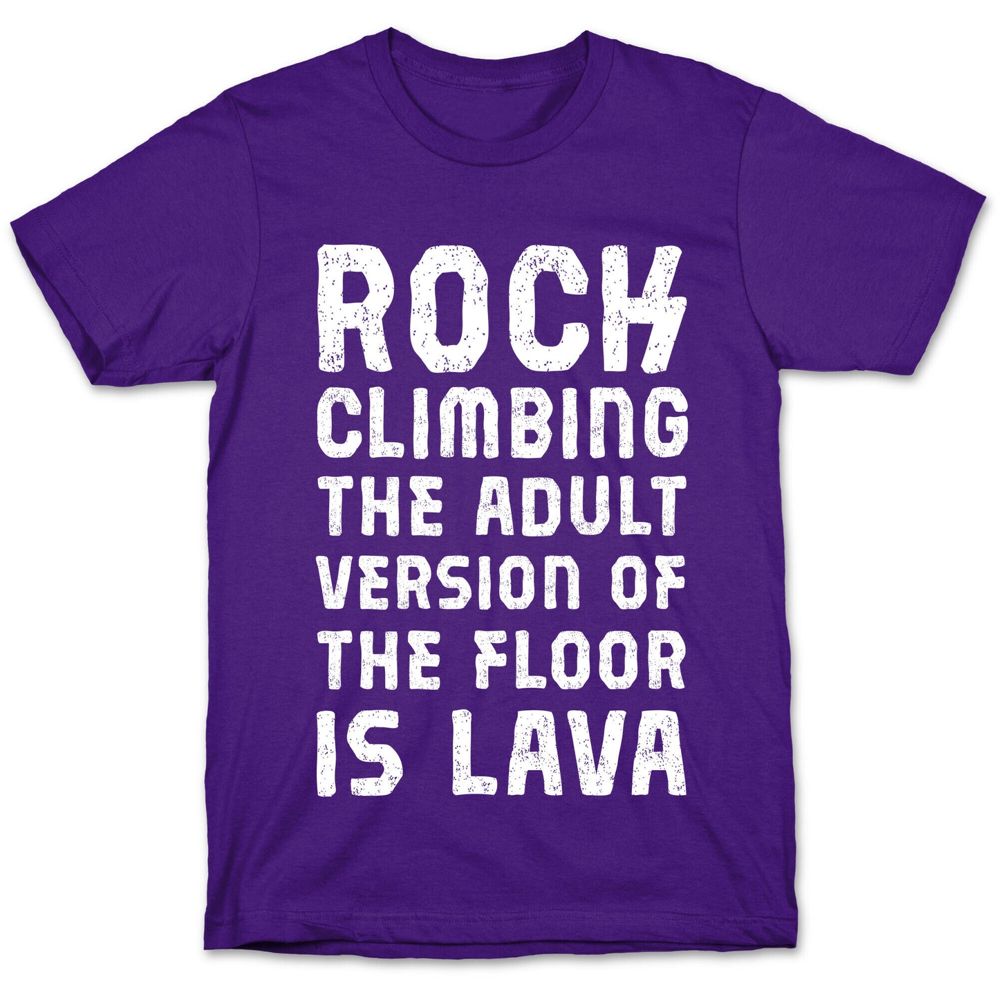 Rock Climbing The Adult Version Of T-Shirt