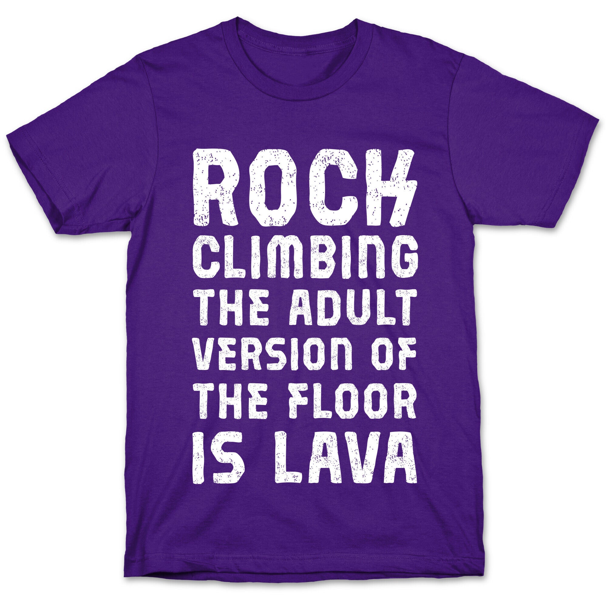 Rock Climbing The Adult Version Of T-Shirt