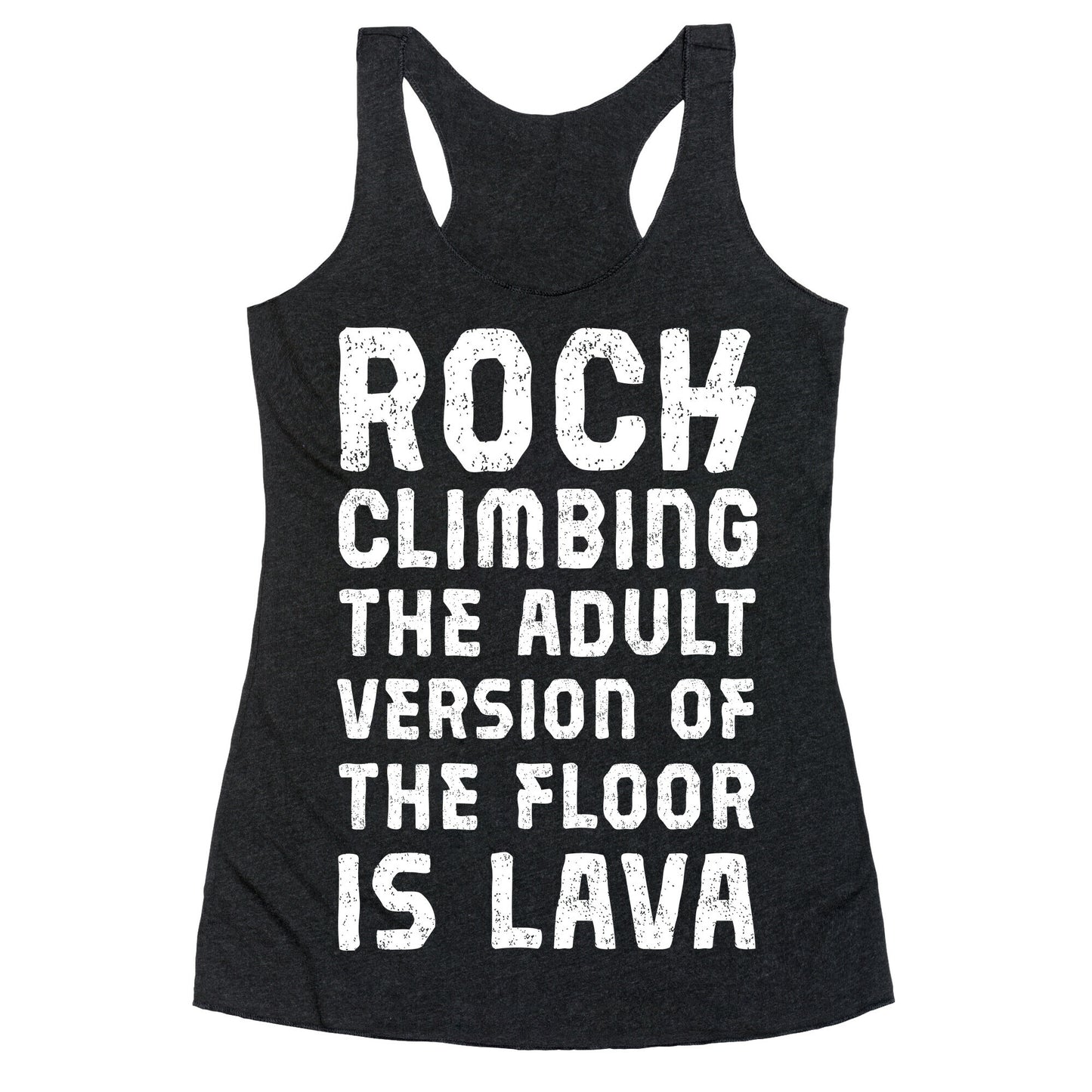 Rock Climbing The Adult Version Of Racerback Tank