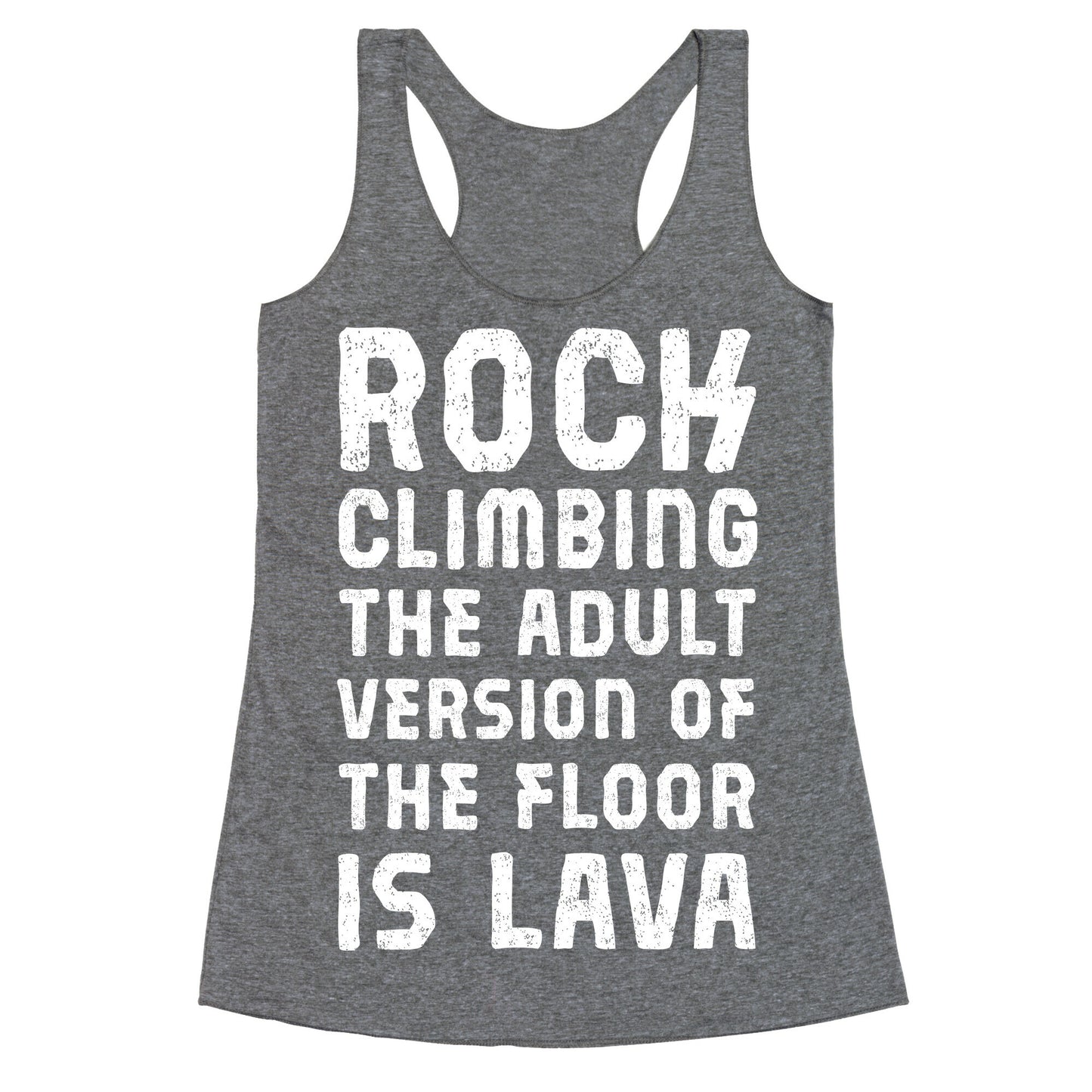 Rock Climbing The Adult Version Of Racerback Tank