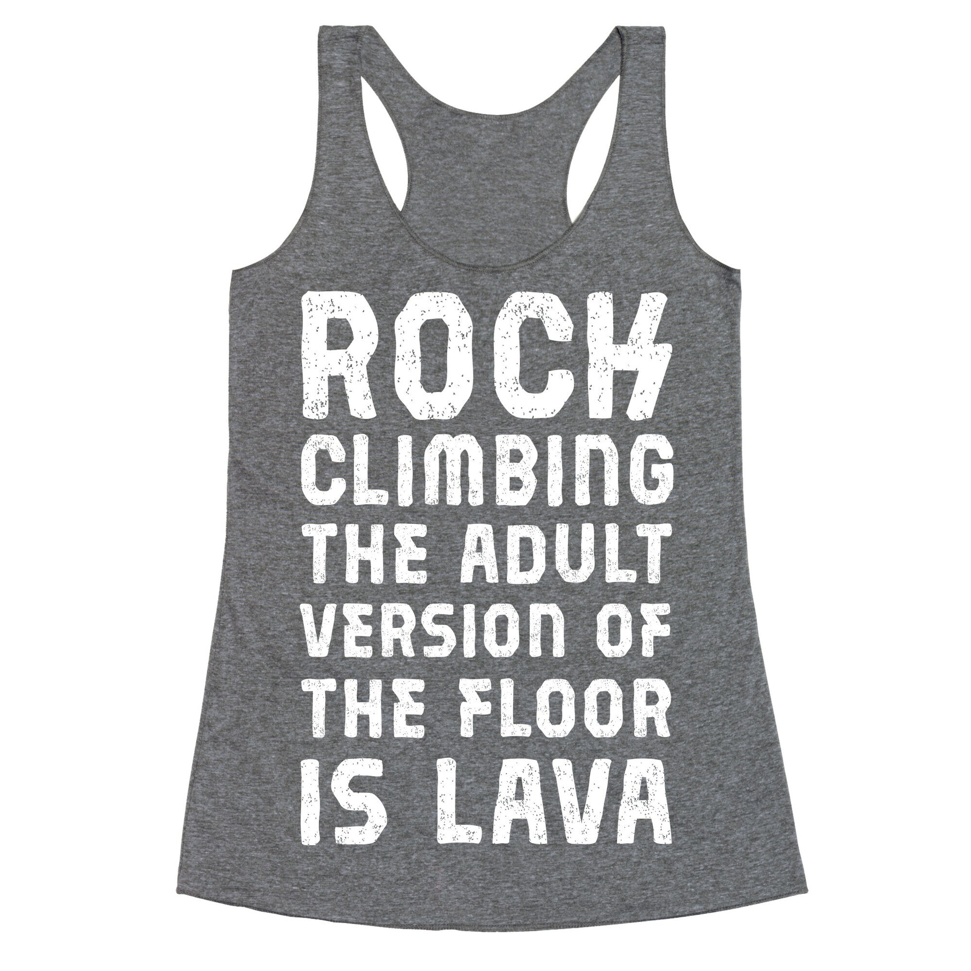 Rock Climbing The Adult Version Of Racerback Tank