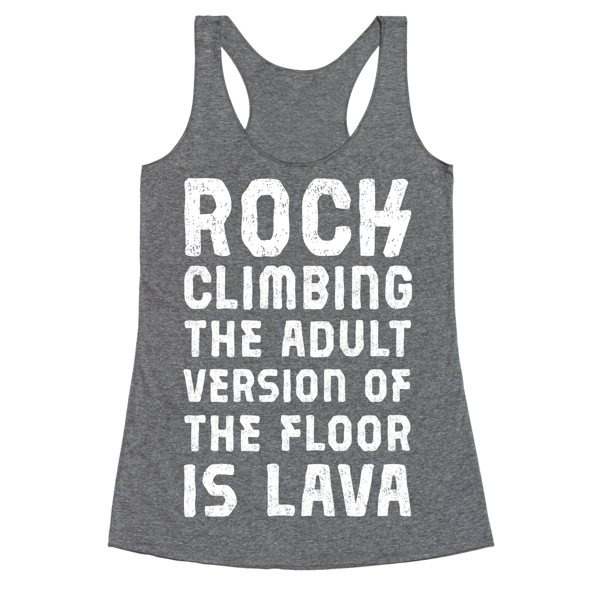 Rock Climbing The Adult Version Of Racerback Tank