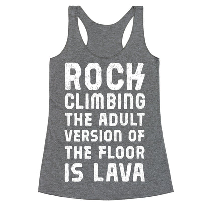 Rock Climbing The Adult Version Of Racerback Tank