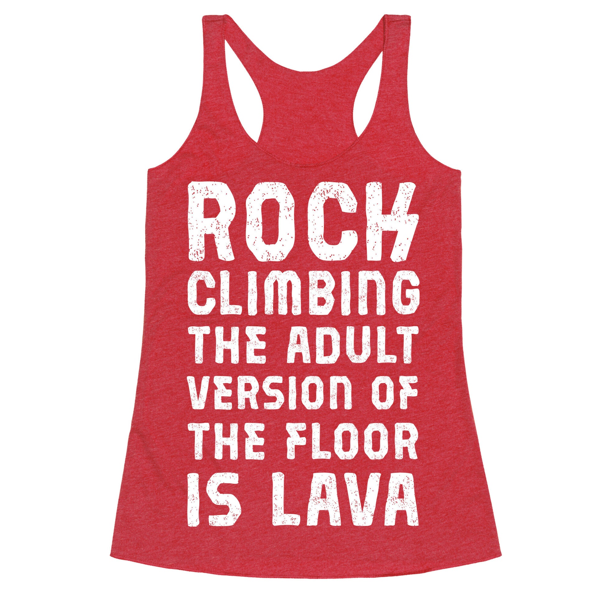 Rock Climbing The Adult Version Of Racerback Tank