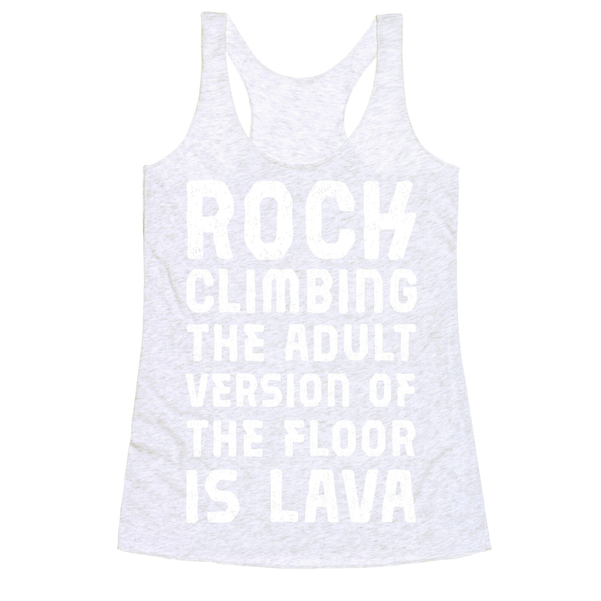 Rock Climbing The Adult Version Of Racerback Tank