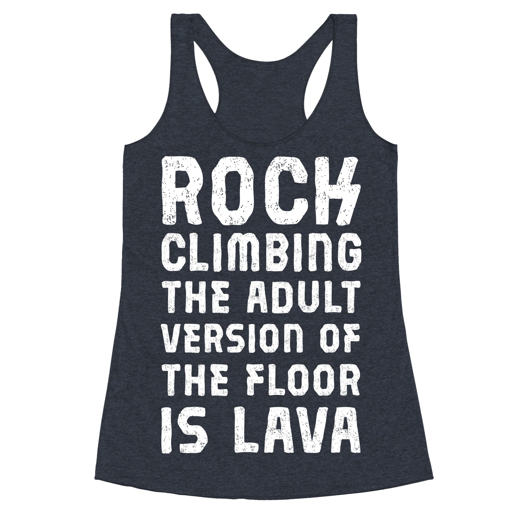 Rock Climbing The Adult Version Of Racerback Tank