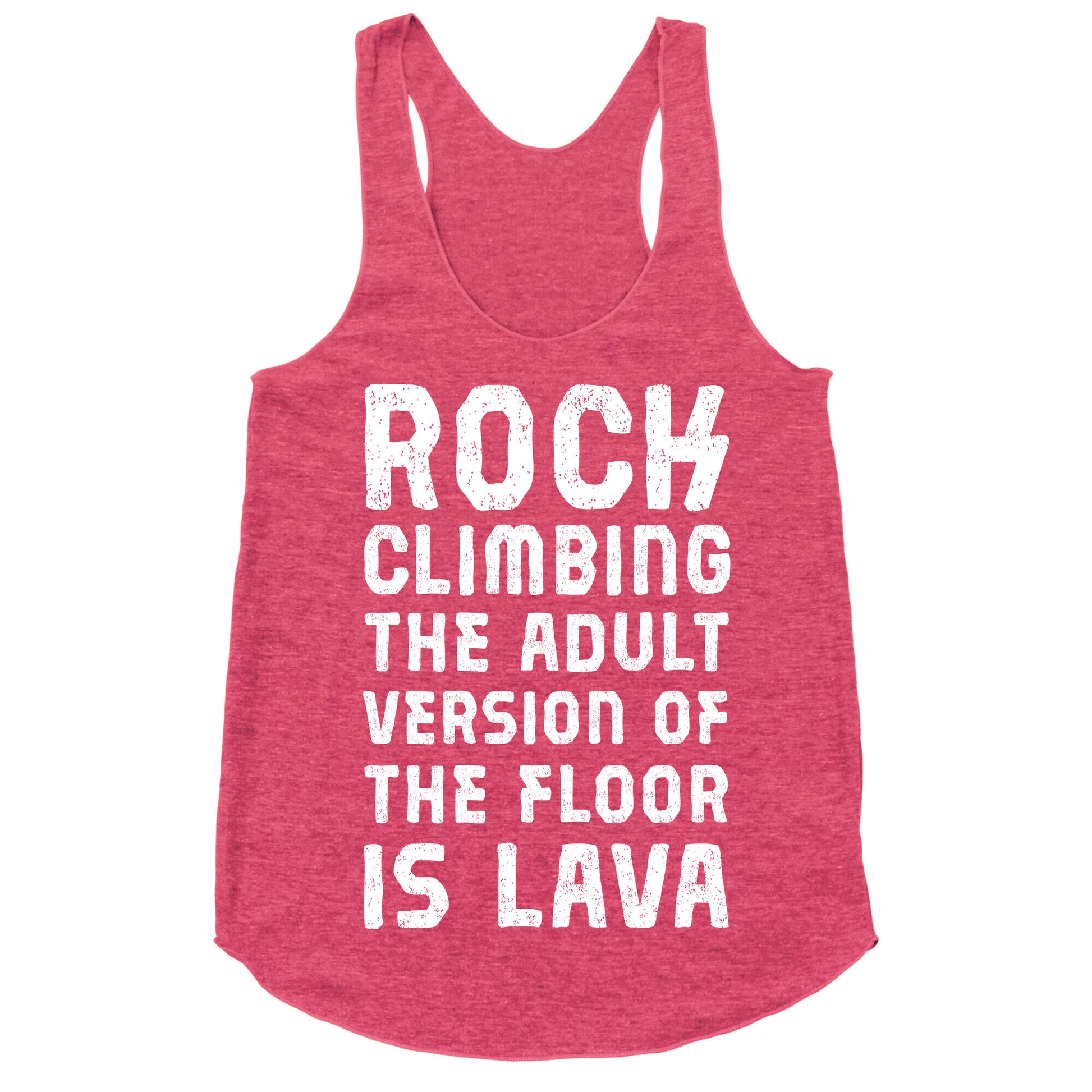 Rock Climbing The Adult Version Of Racerback Tank