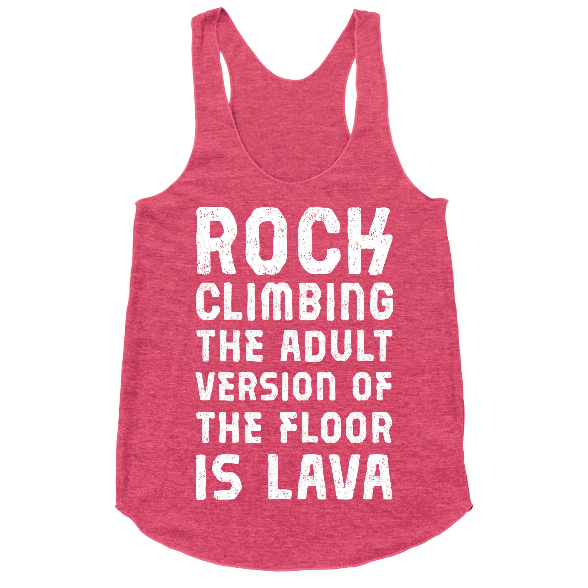 Rock Climbing The Adult Version Of Racerback Tank