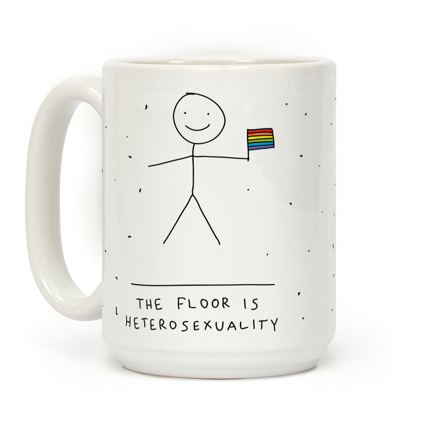 The Floor Is Heterosexuality Coffee Mug