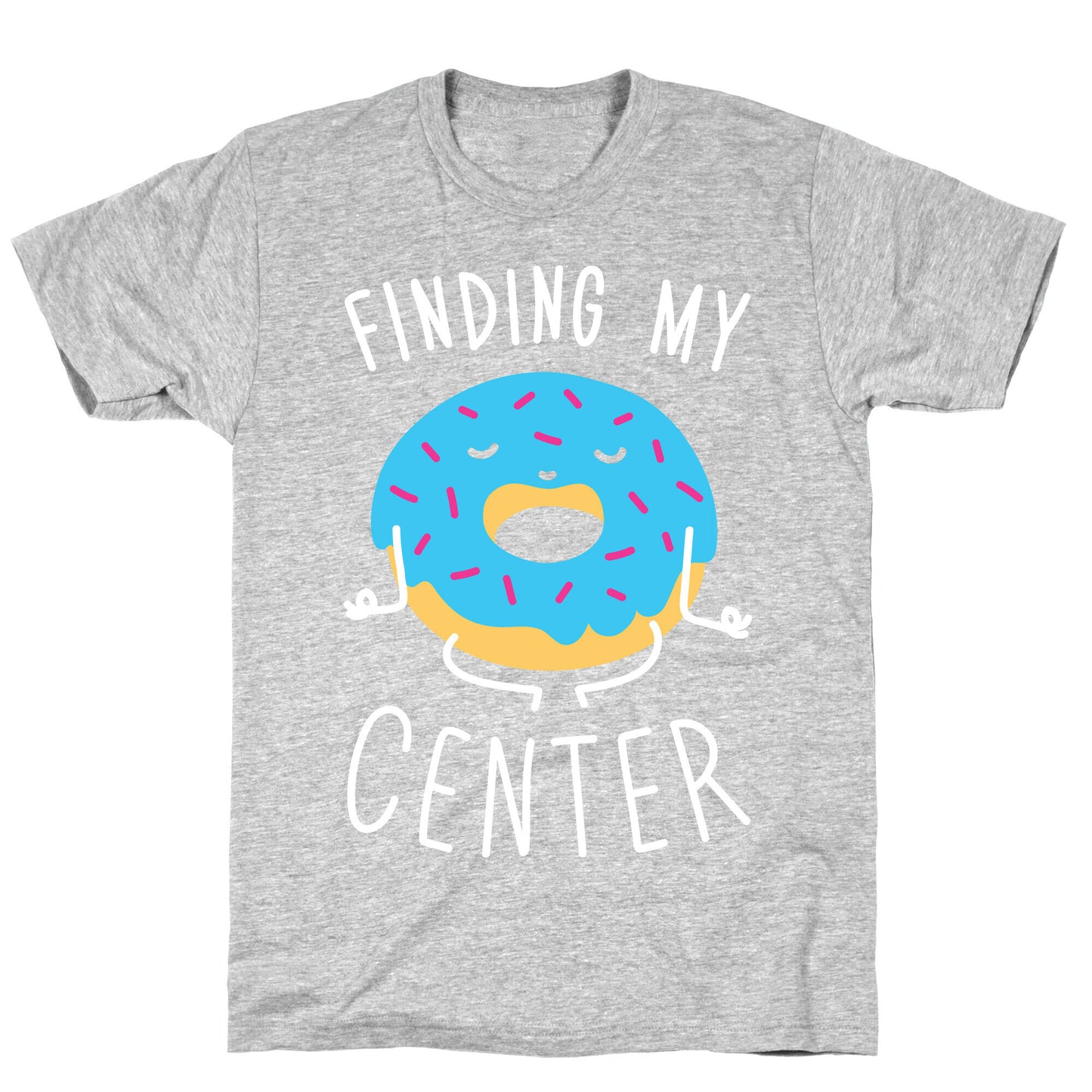 Finding My Center T-Shirt