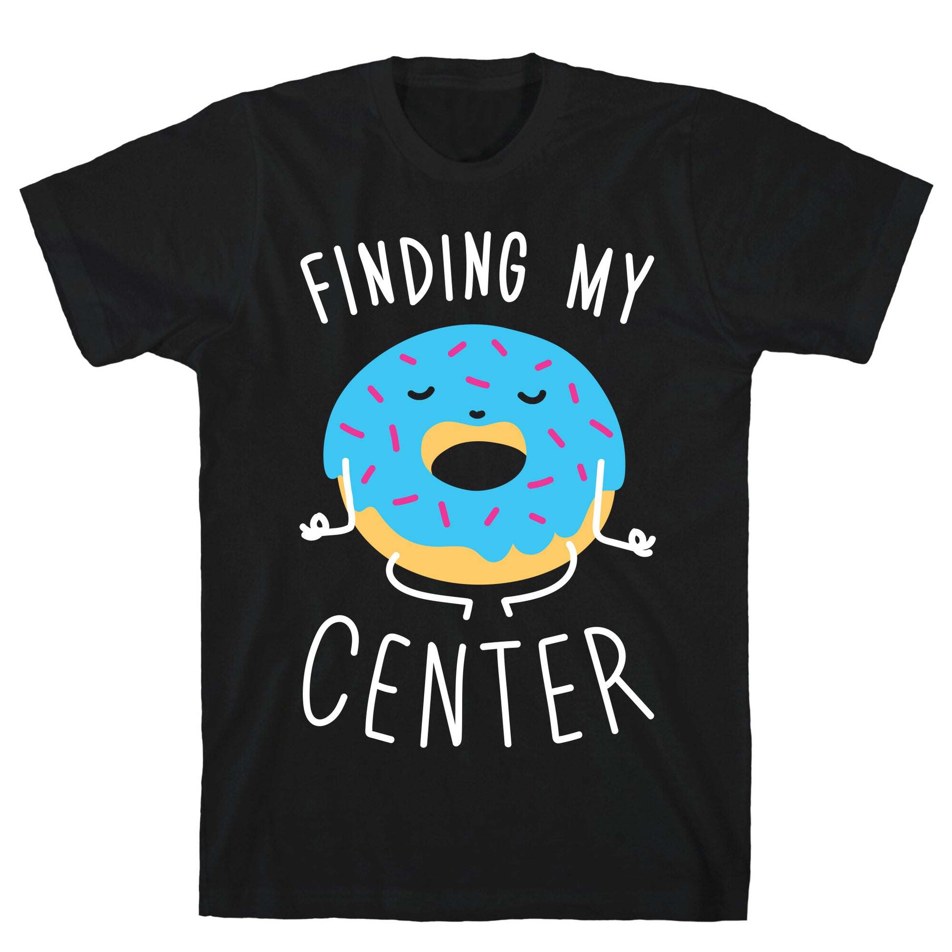 Finding My Center T-Shirt