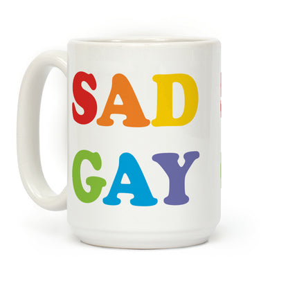 Sad Gay Coffee Mug