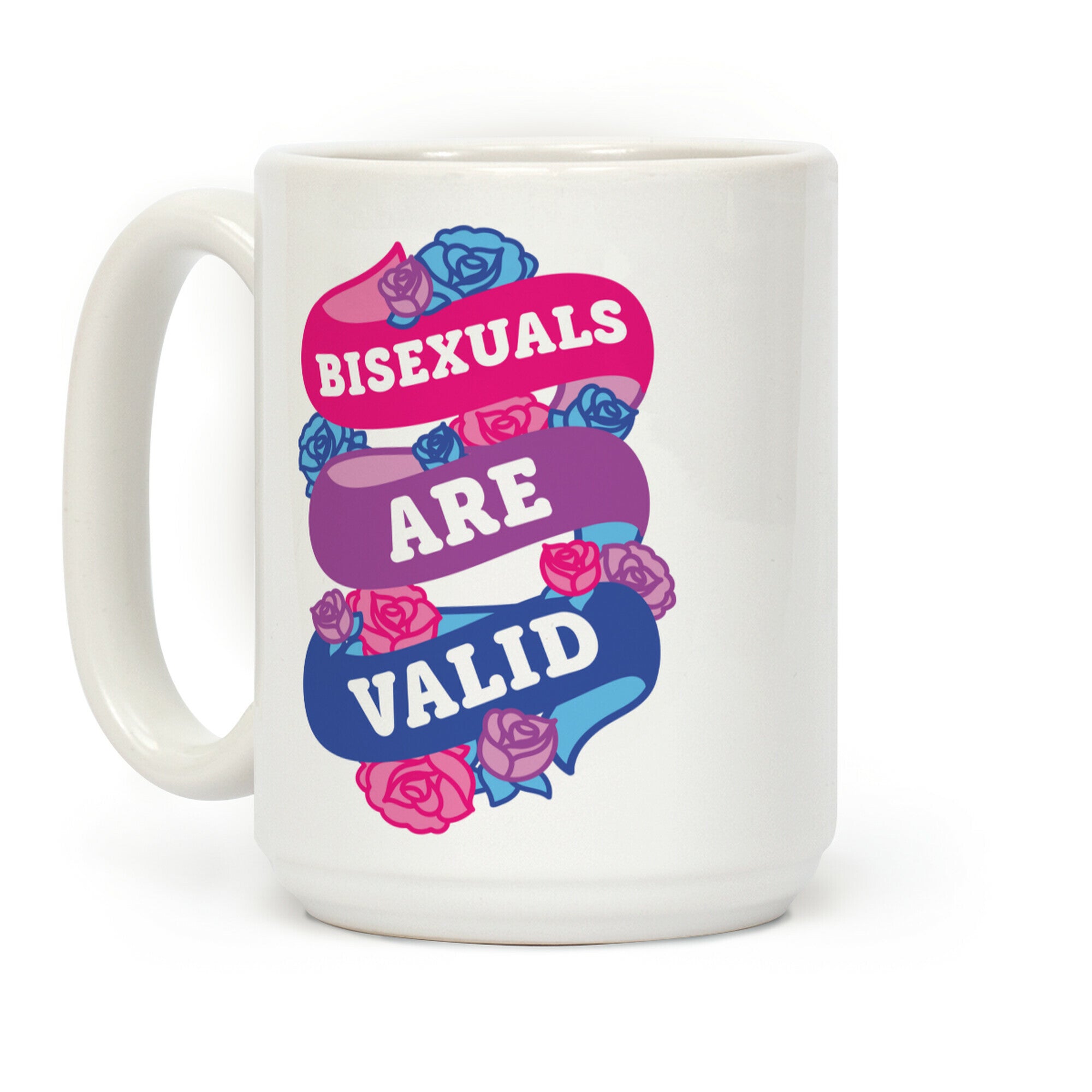 Bisexuals Are Valid Coffee Mug