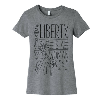 Liberty is a Woman Women's Cotton Tee