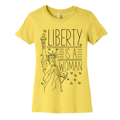 Liberty is a Woman Women's Cotton Tee