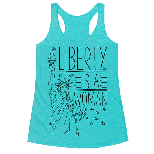 Liberty is a Woman Racerback Tank
