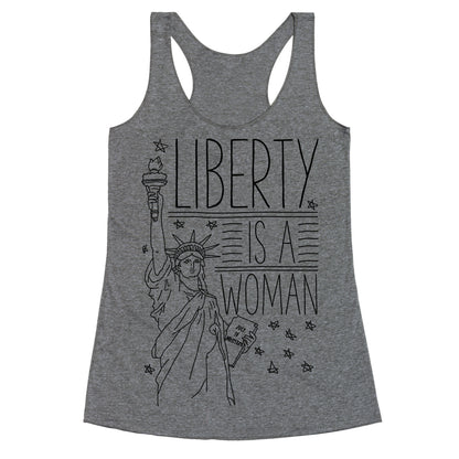 Liberty is a Woman Racerback Tank