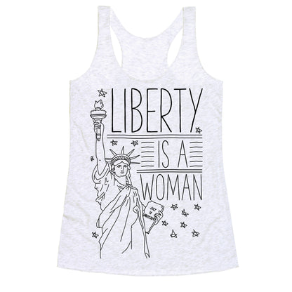 Liberty is a Woman Racerback Tank