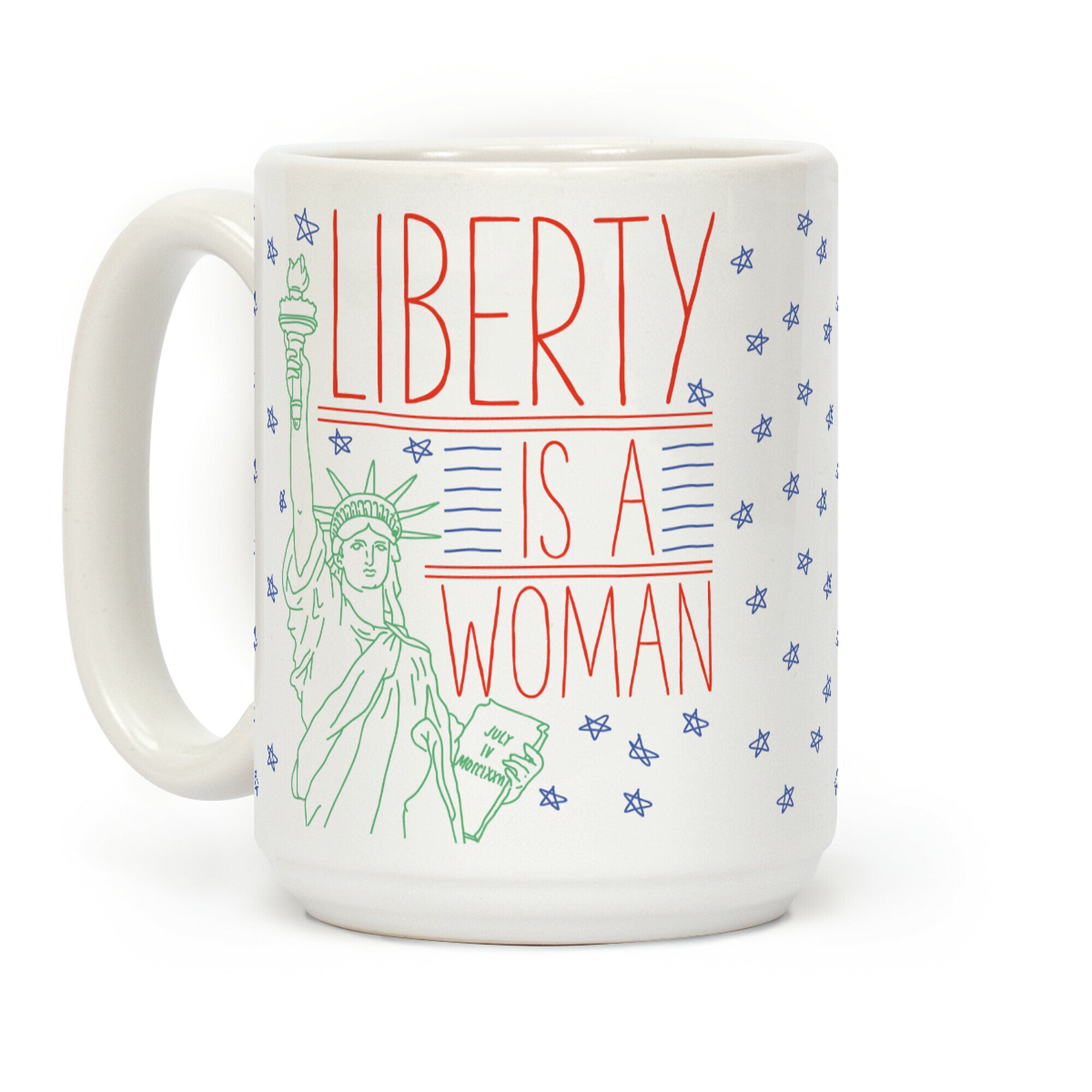 Liberty is a Woman Coffee Mug