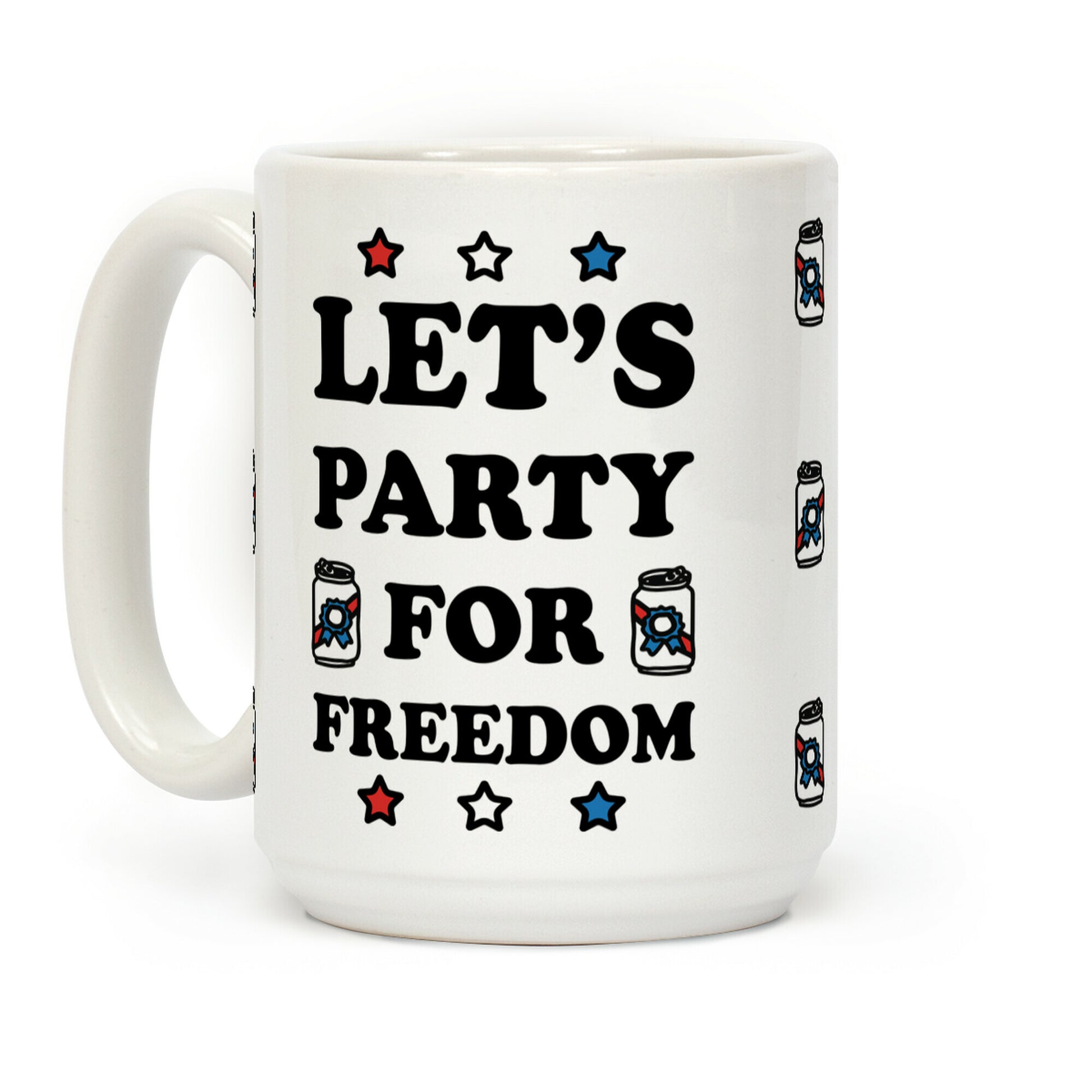 Let's Party For Freedom Coffee Mug