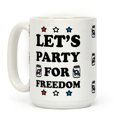 Let's Party For Freedom Coffee Mug
