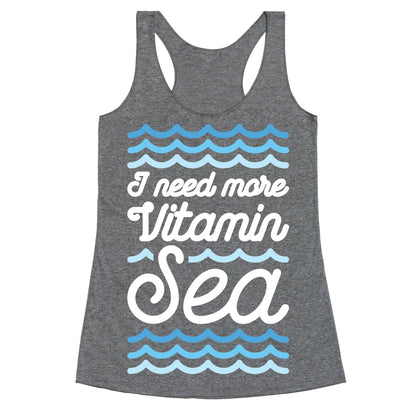 I Need More Vitamin Sea Racerback Tank