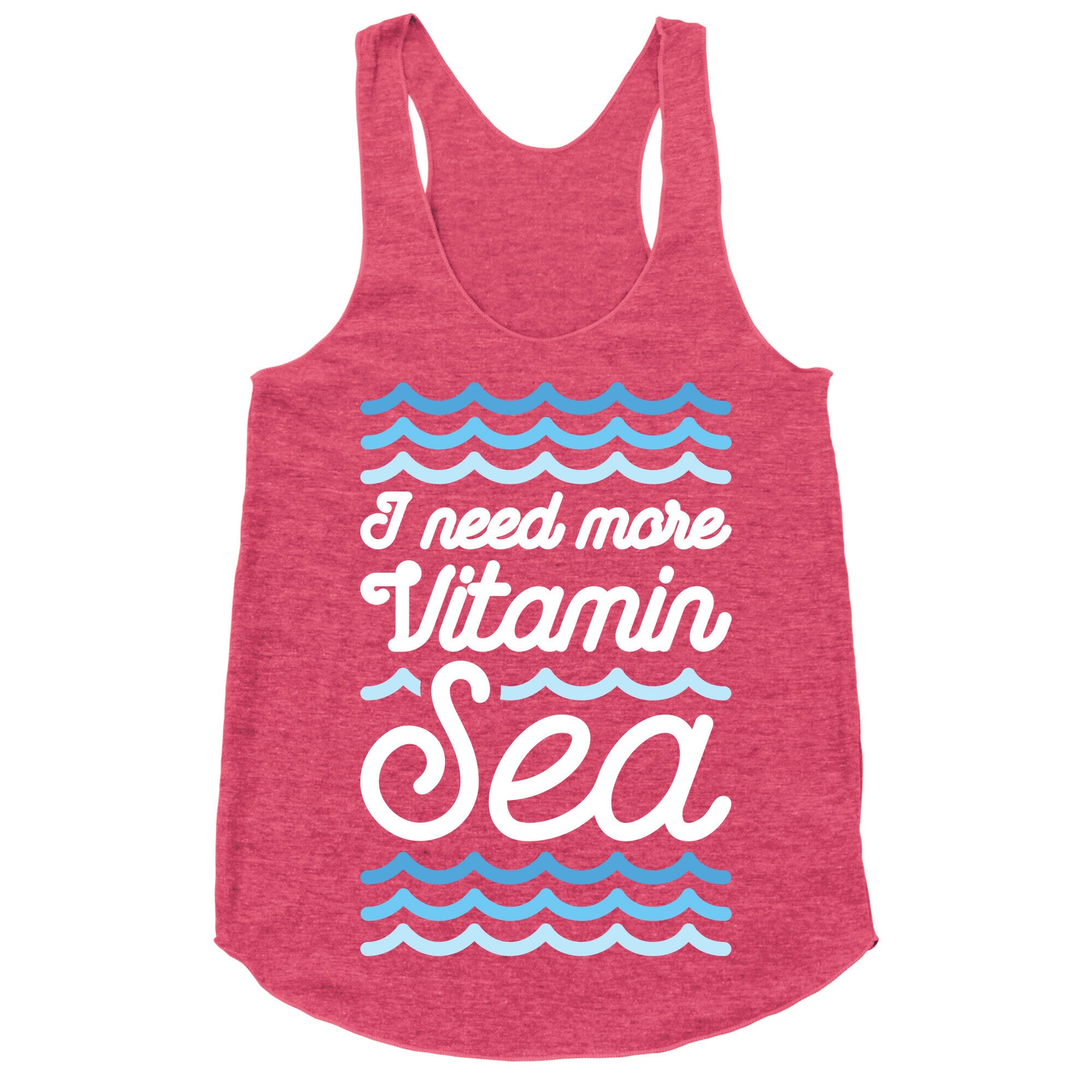 I Need More Vitamin Sea Racerback Tank