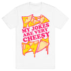 My Jokes Are Very Cheesy T-Shirt