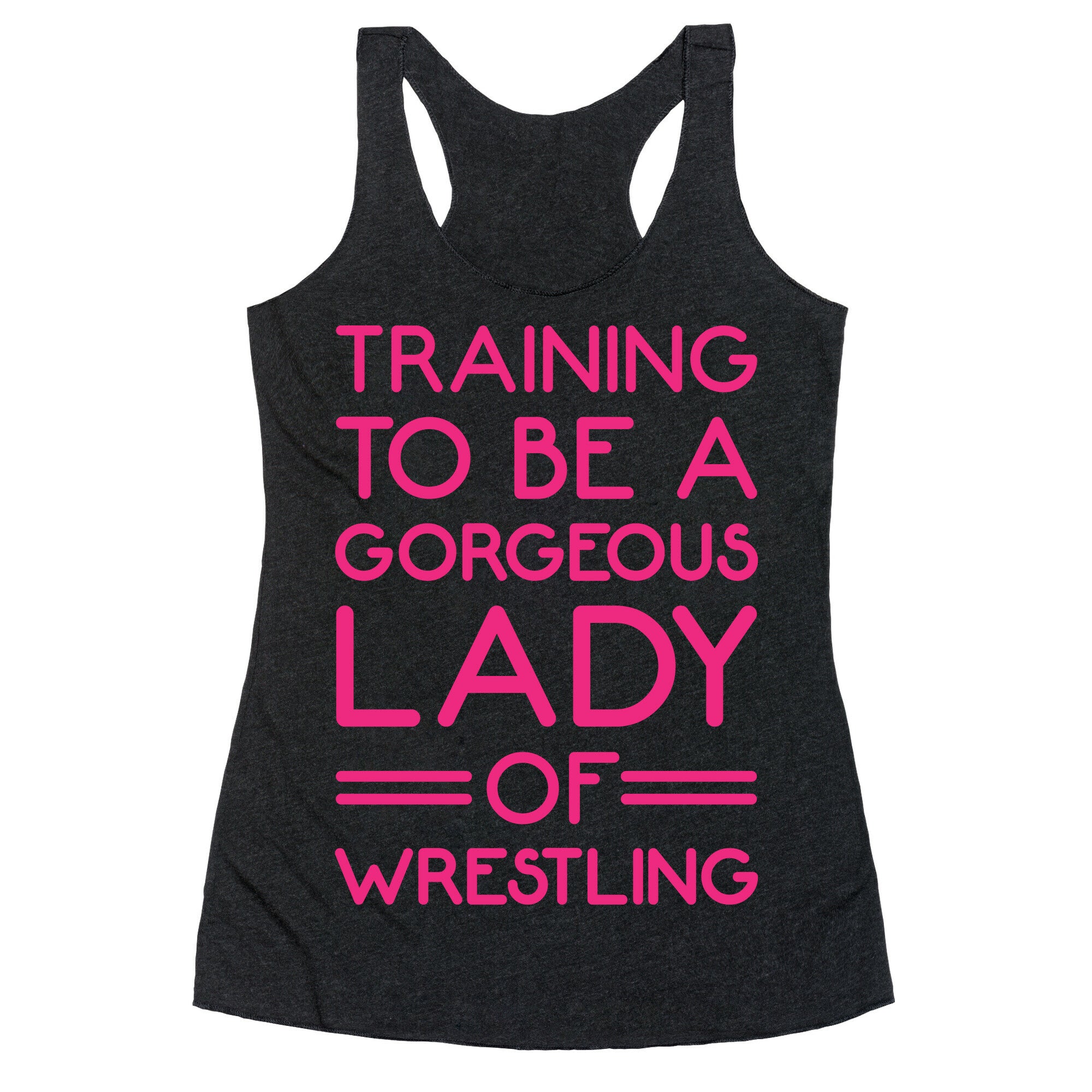 Training To Be A Gorgeous Lady Of Wrestling White Print Racerback Tank