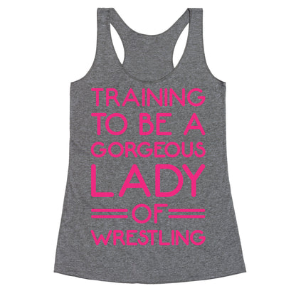 Training To Be A Gorgeous Lady Of Wrestling White Print Racerback Tank