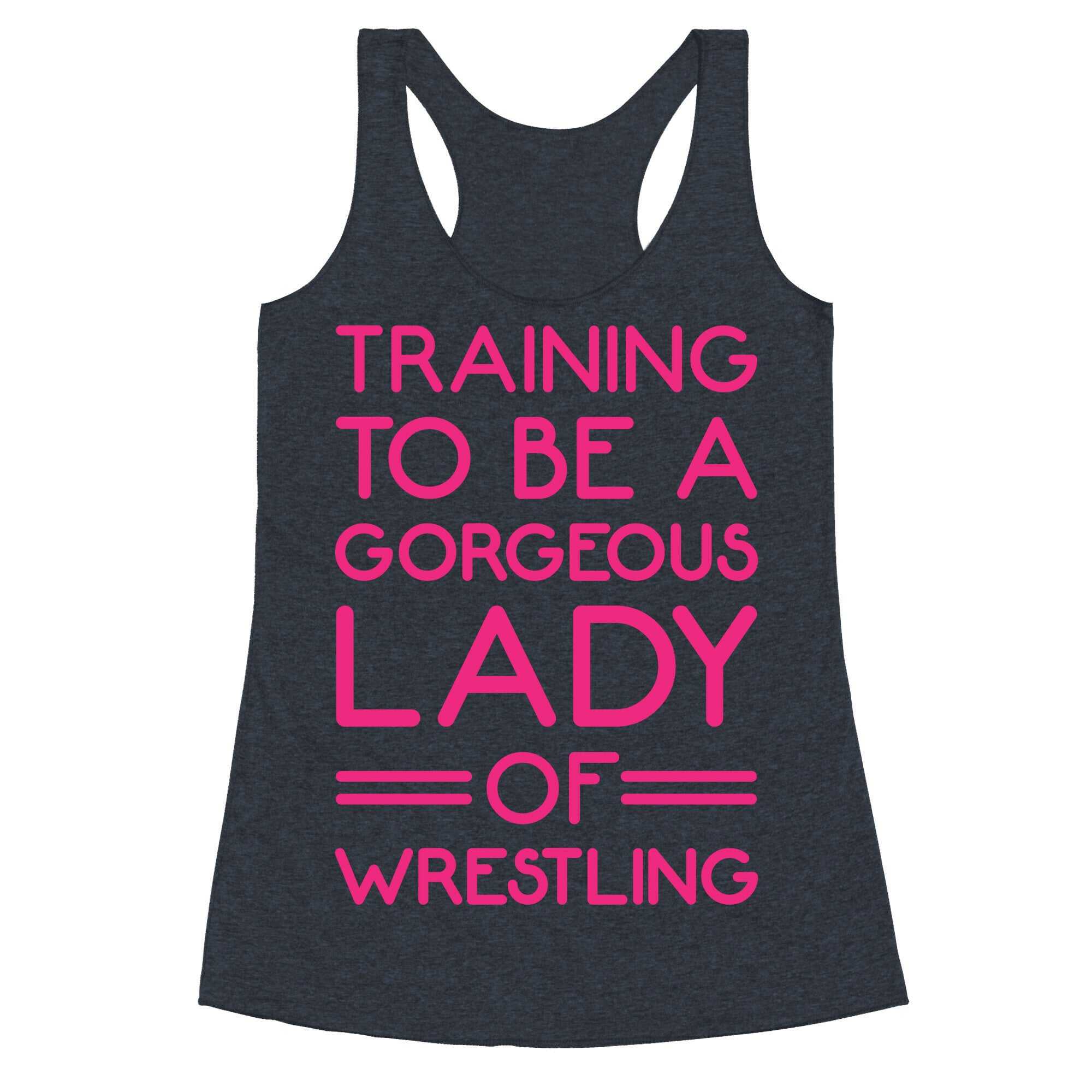Training To Be A Gorgeous Lady Of Wrestling White Print Racerback Tank