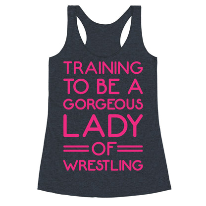 Training To Be A Gorgeous Lady Of Wrestling White Print Racerback Tank