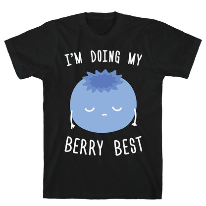 I'm Doing My Berry Best T-Shirt