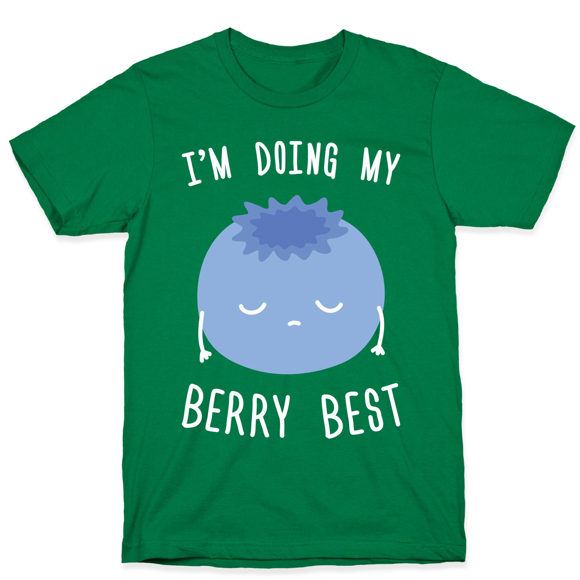 I'm Doing My Berry Best T-Shirt