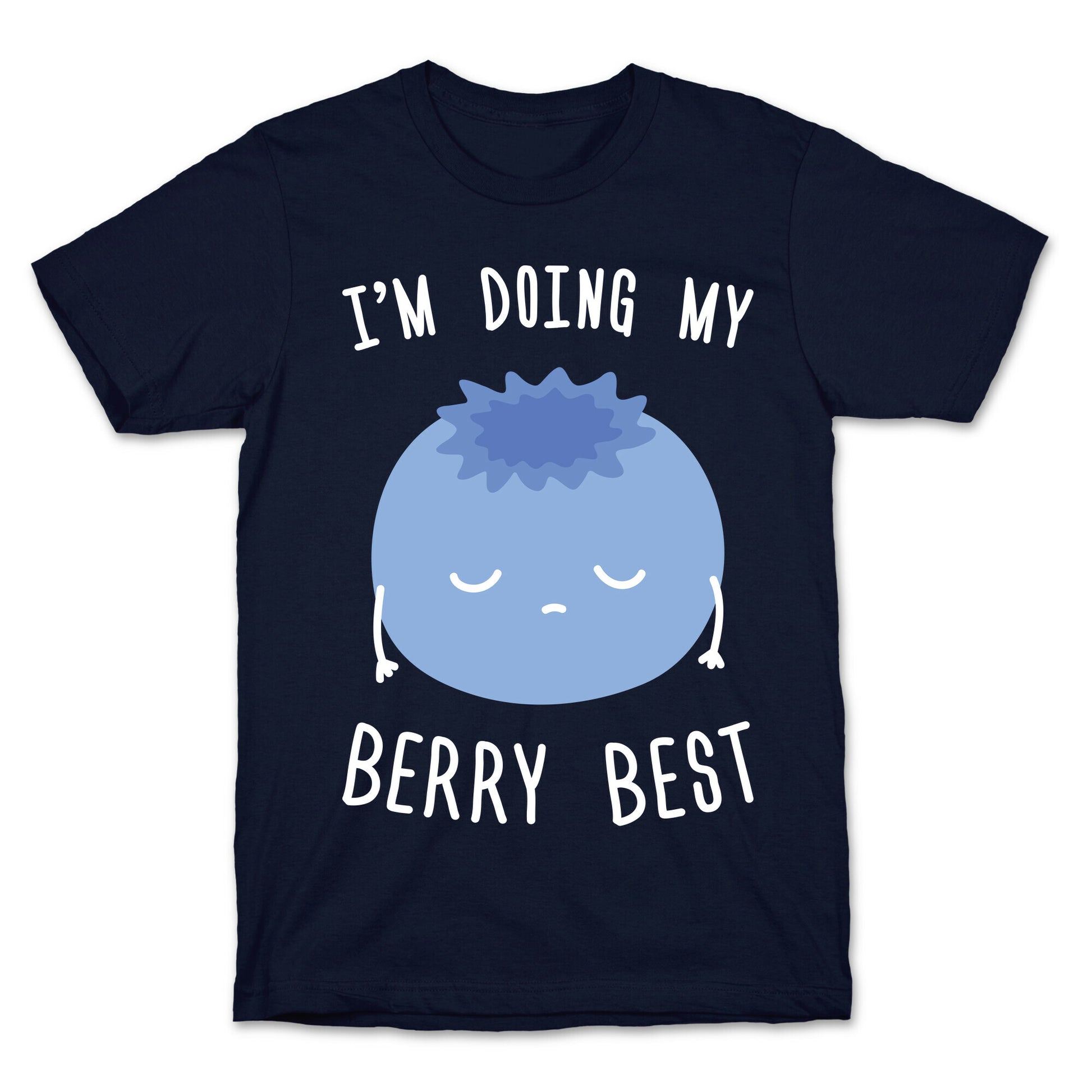 I'm Doing My Berry Best T-Shirt