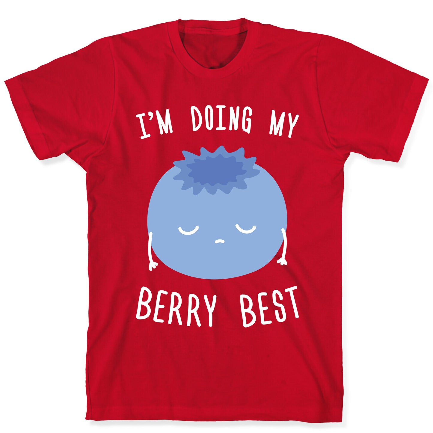 I'm Doing My Berry Best T-Shirt