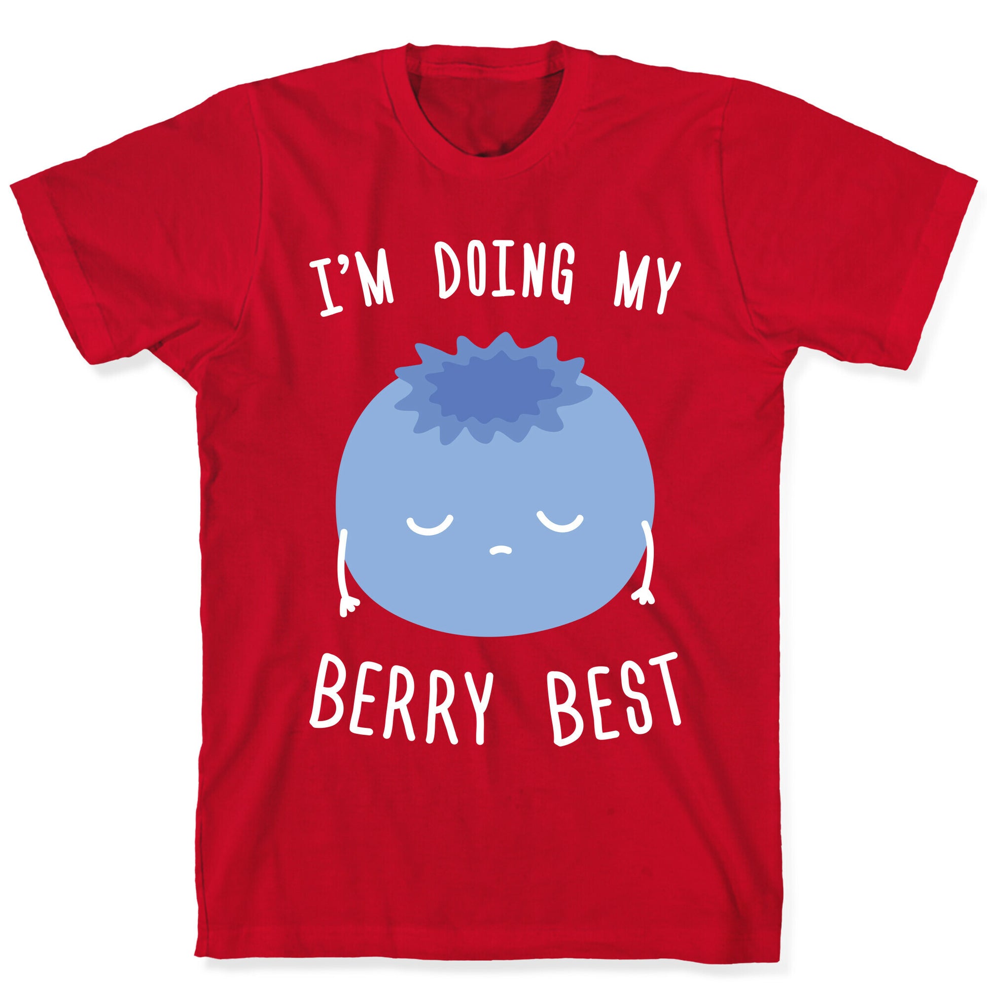 I'm Doing My Berry Best T-Shirt